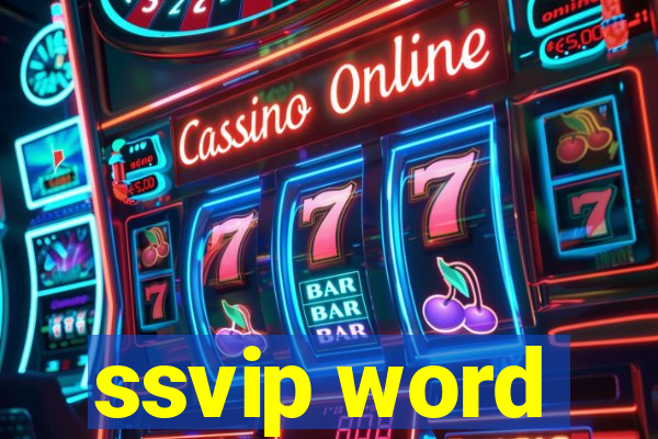 ssvip word